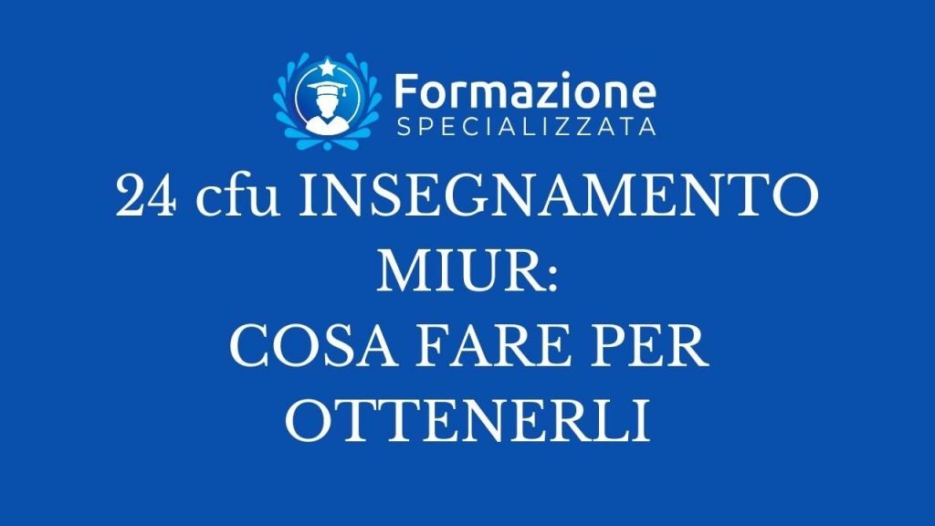 24 CFU INSEGNAMENTO MIUR