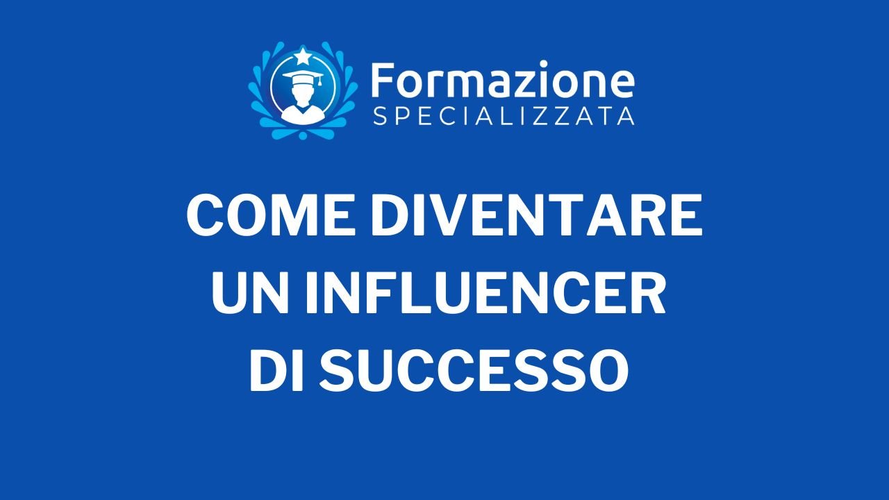 Come Diventare un Influencer di Successo